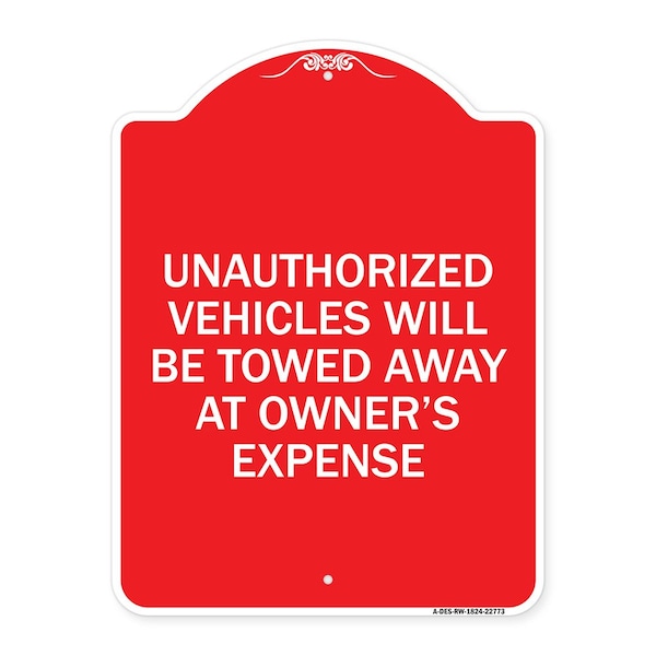 Signmission Unauthorized Vehicles Towed Away Owners Expense Heavy-Gauge Alum Sign, 24" L, 18" H, RW-1824-22773 A-DES-RW-1824-22773 - main